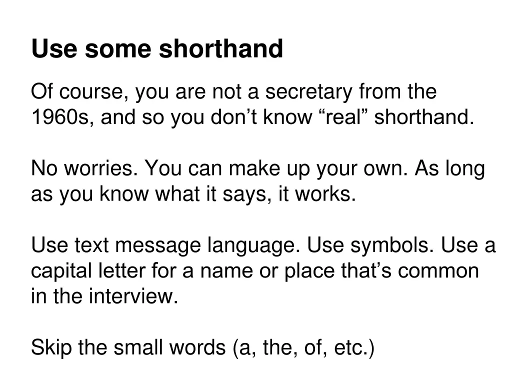 use some shorthand