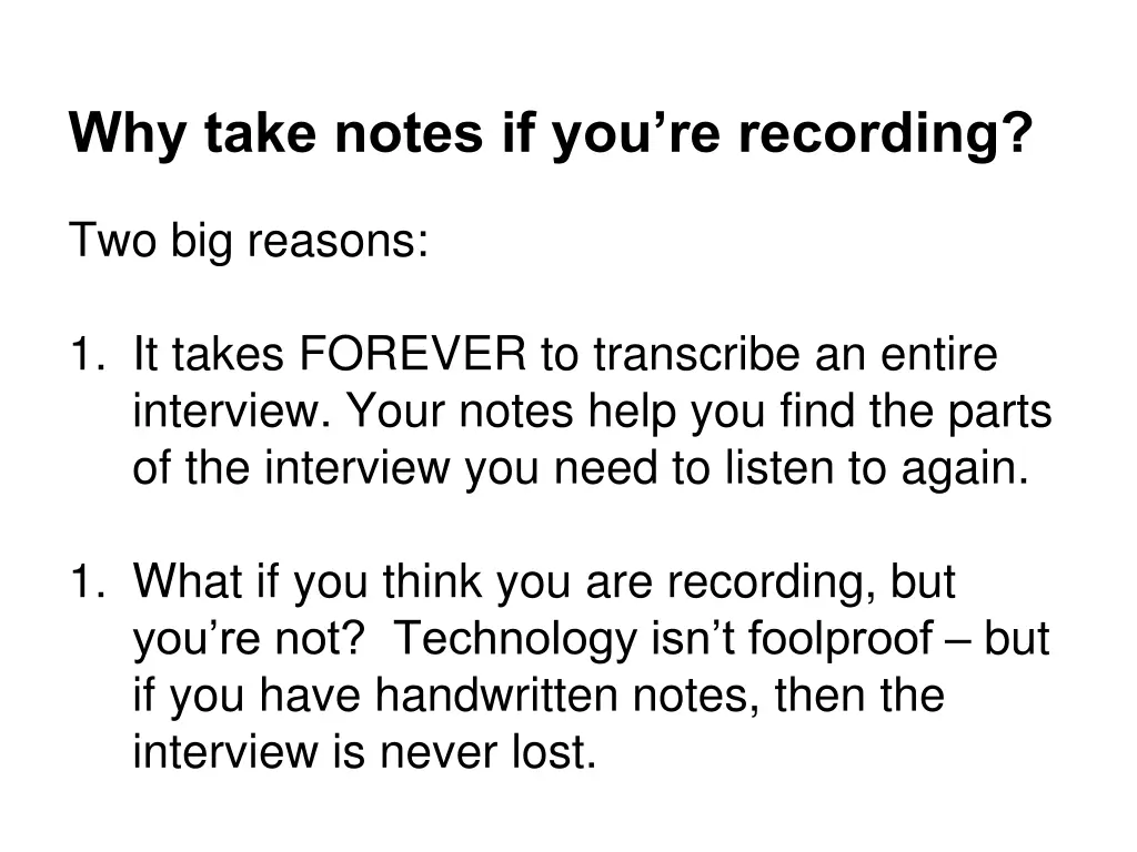 why take notes if you re recording