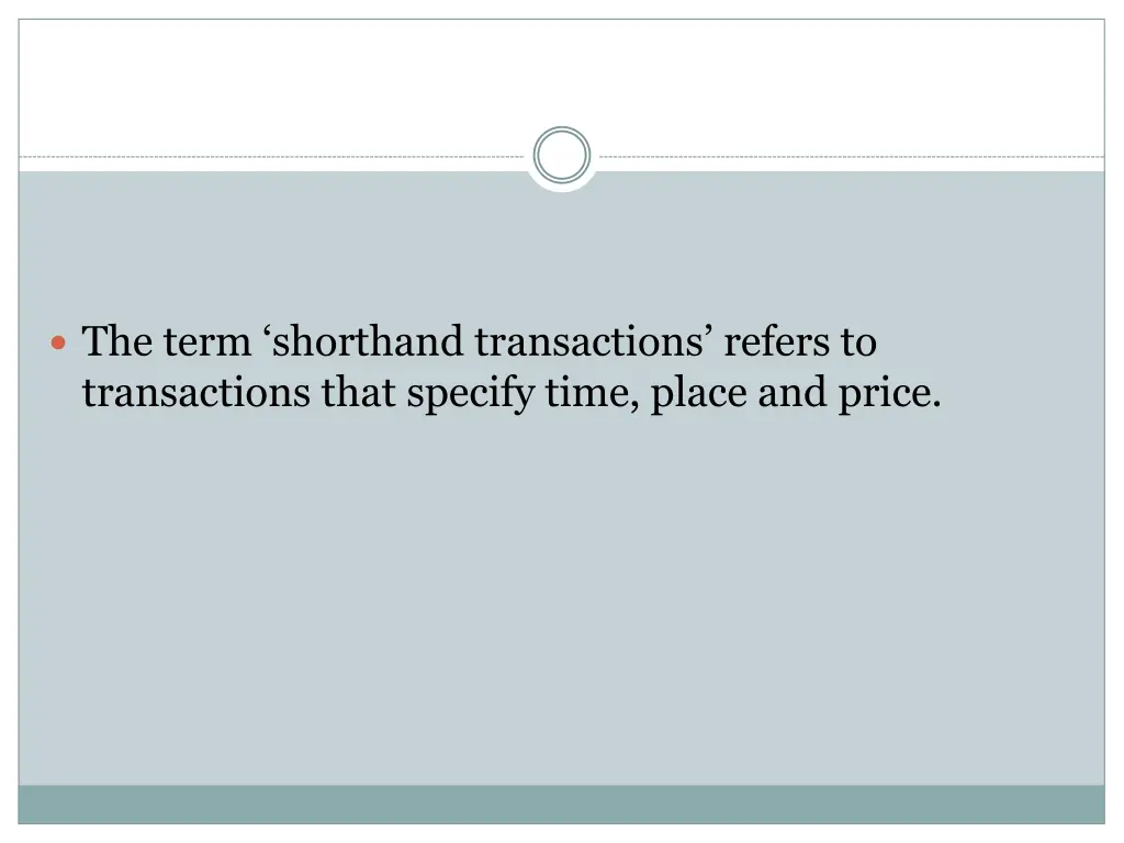 the term shorthand transactions refers