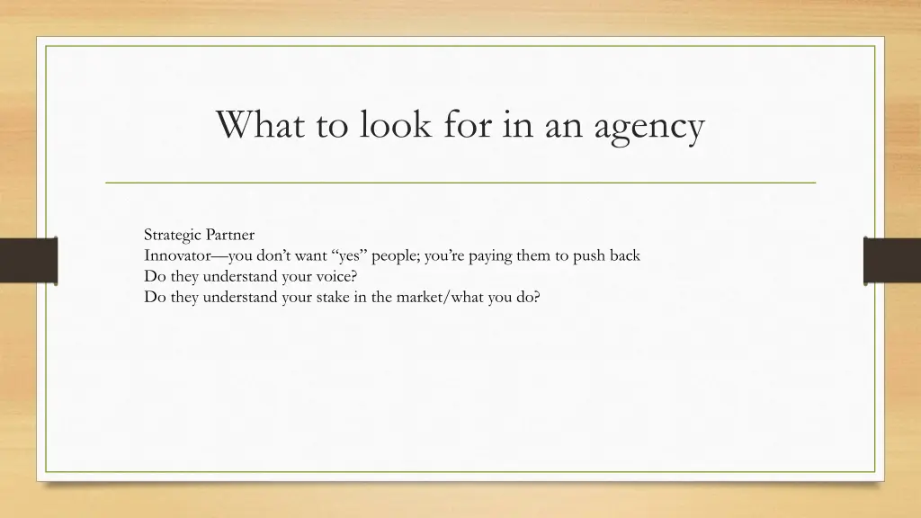 what to look for in an agency