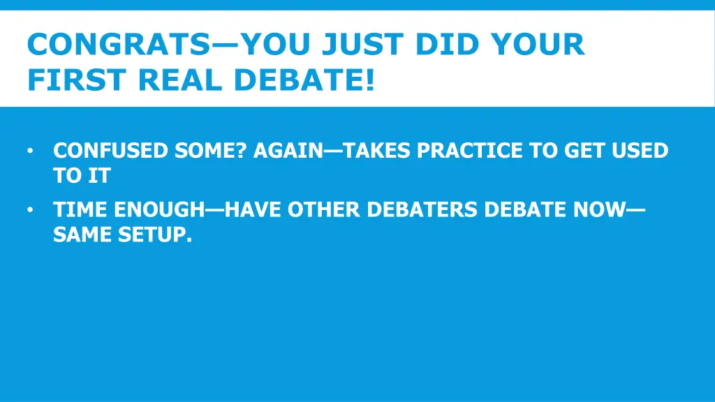 congrats you just did your first real debate