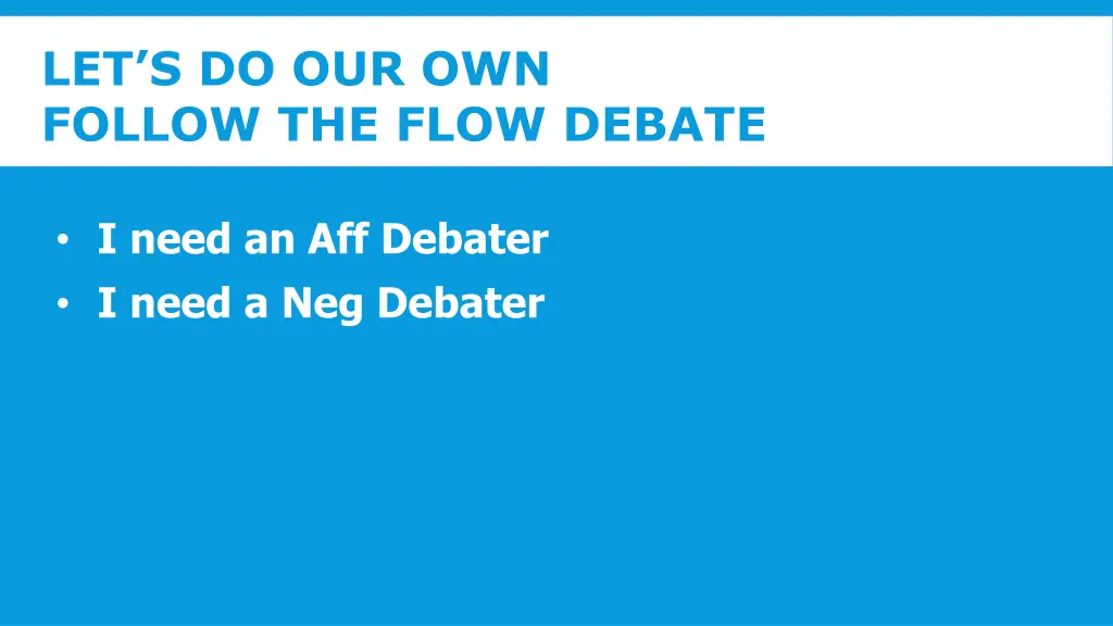 let s do our own follow the flow debate