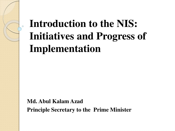 introduction to the nis initiatives and progress