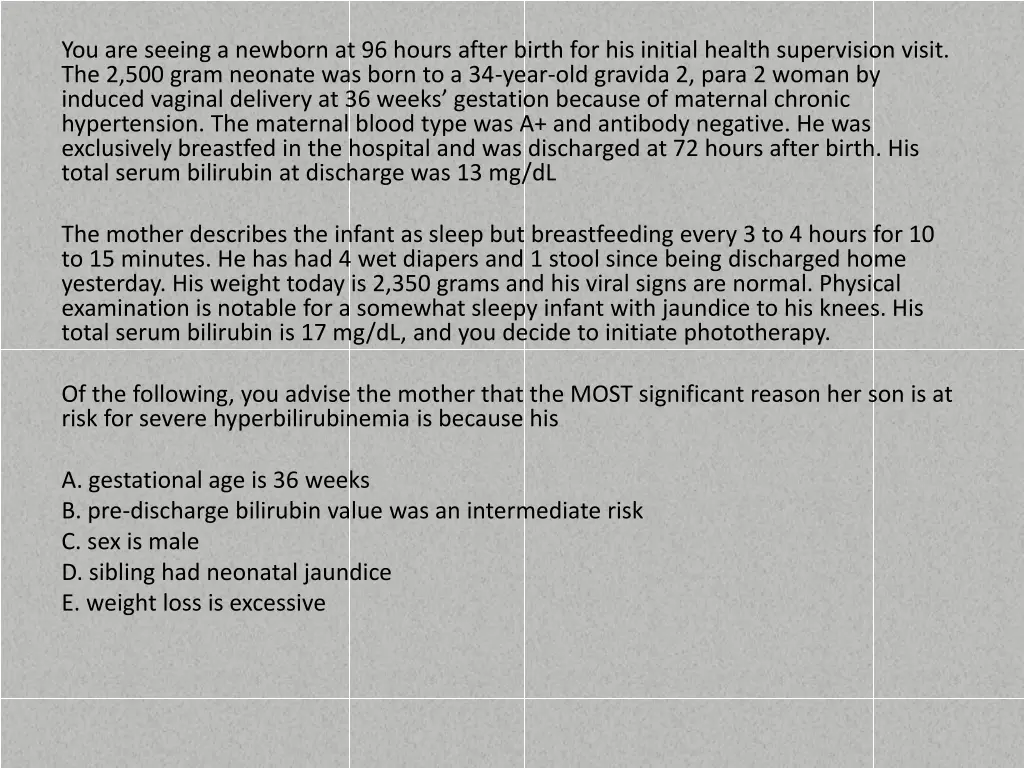 you are seeing a newborn at 96 hours after birth
