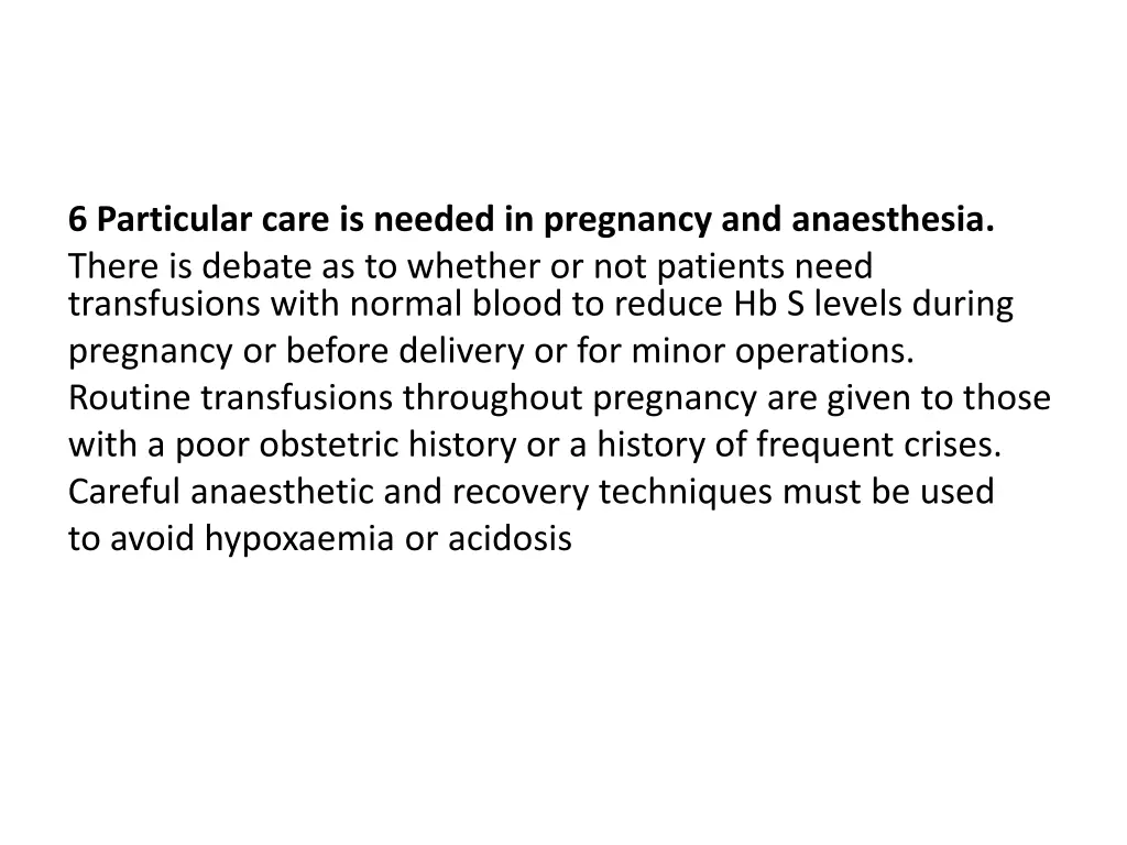 6 particular care is needed in pregnancy
