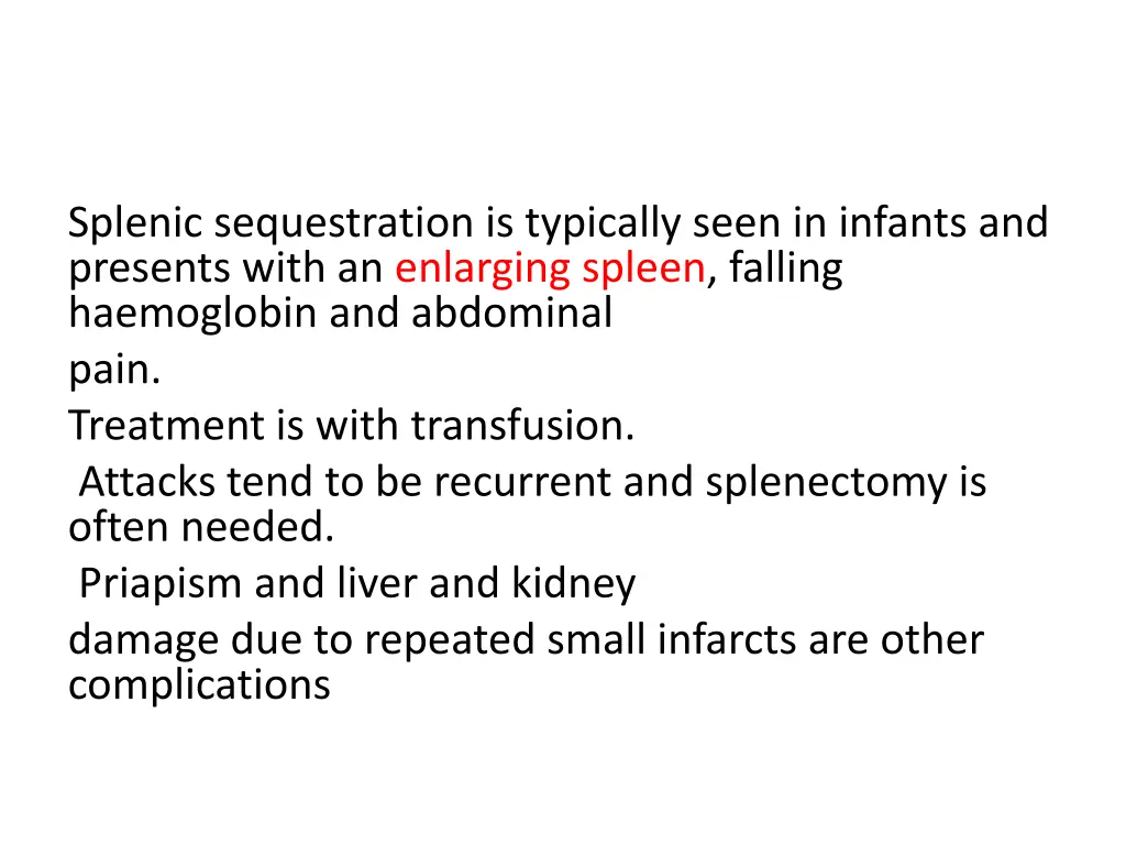 splenic sequestration is typically seen