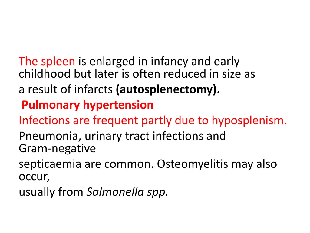 the spleen is enlarged in infancy and early