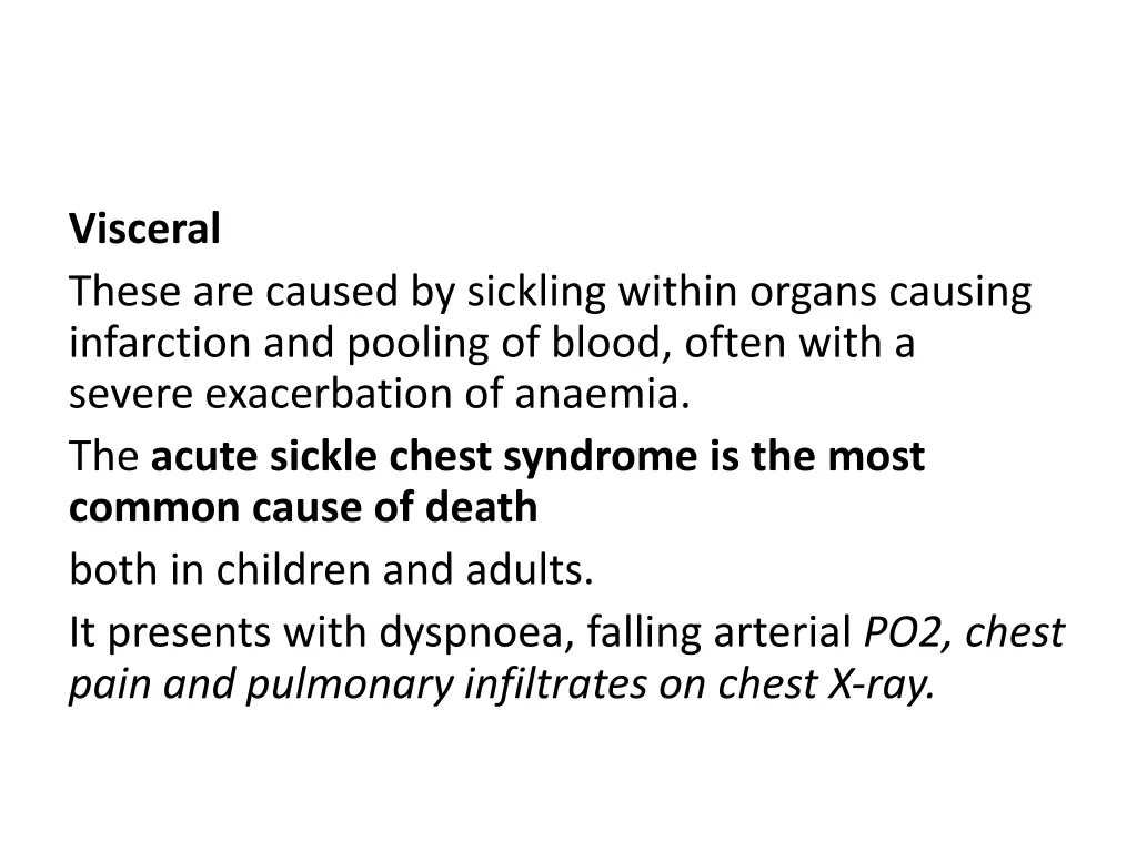 visceral these are caused by sickling within