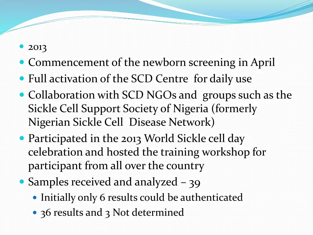 2013 commencement of the newborn screening