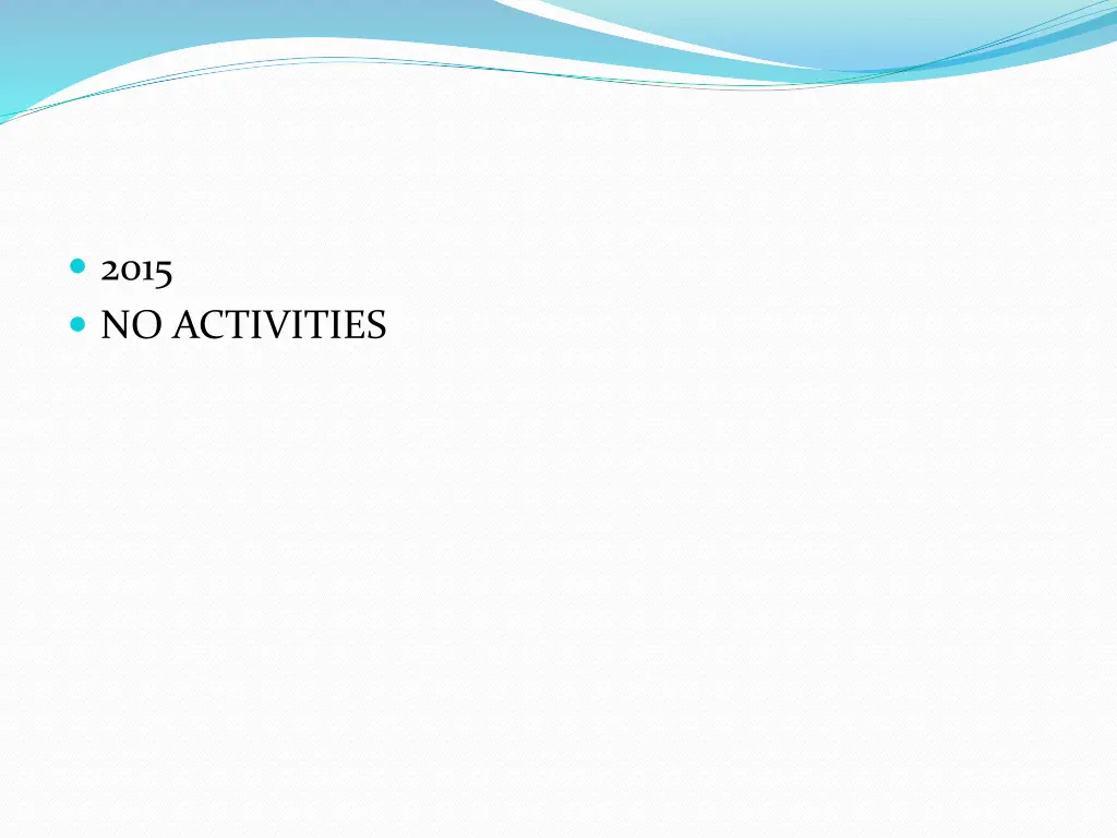2015 no activities