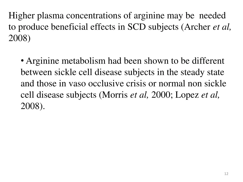 higher plasma concentrations of arginine