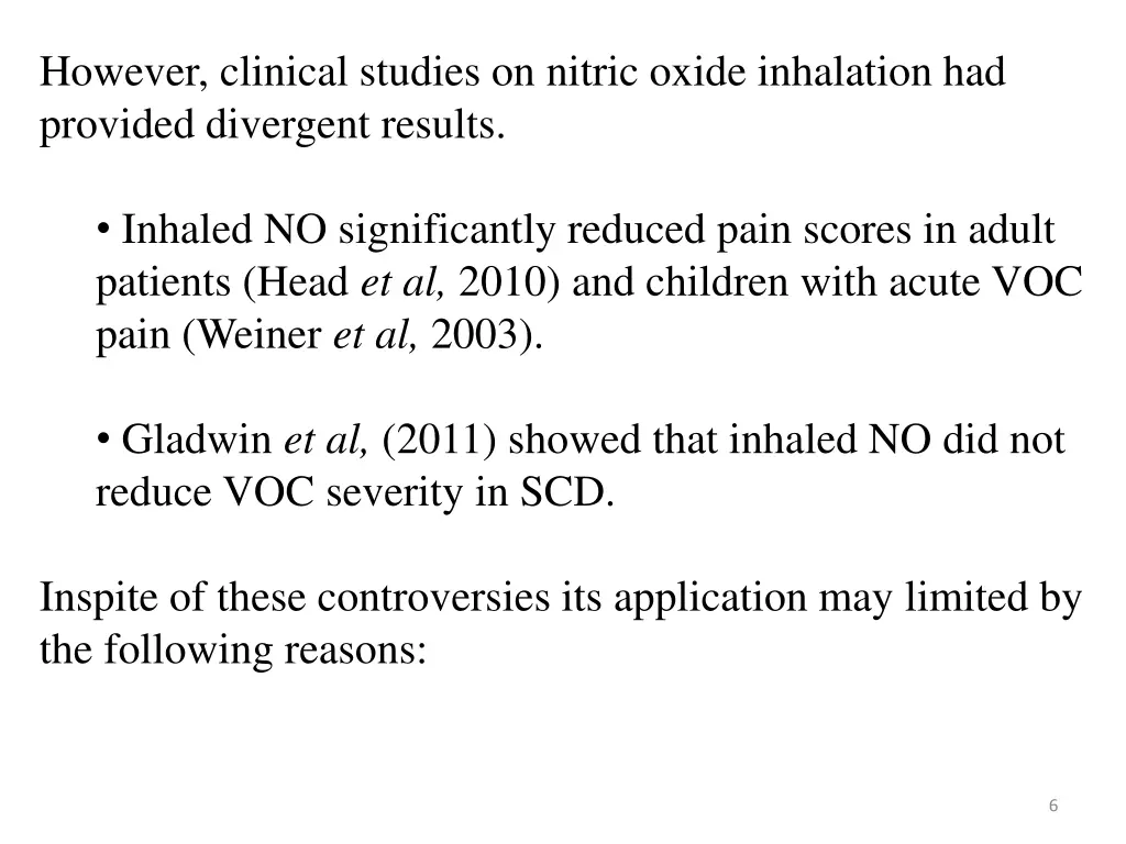 however clinical studies on nitric oxide