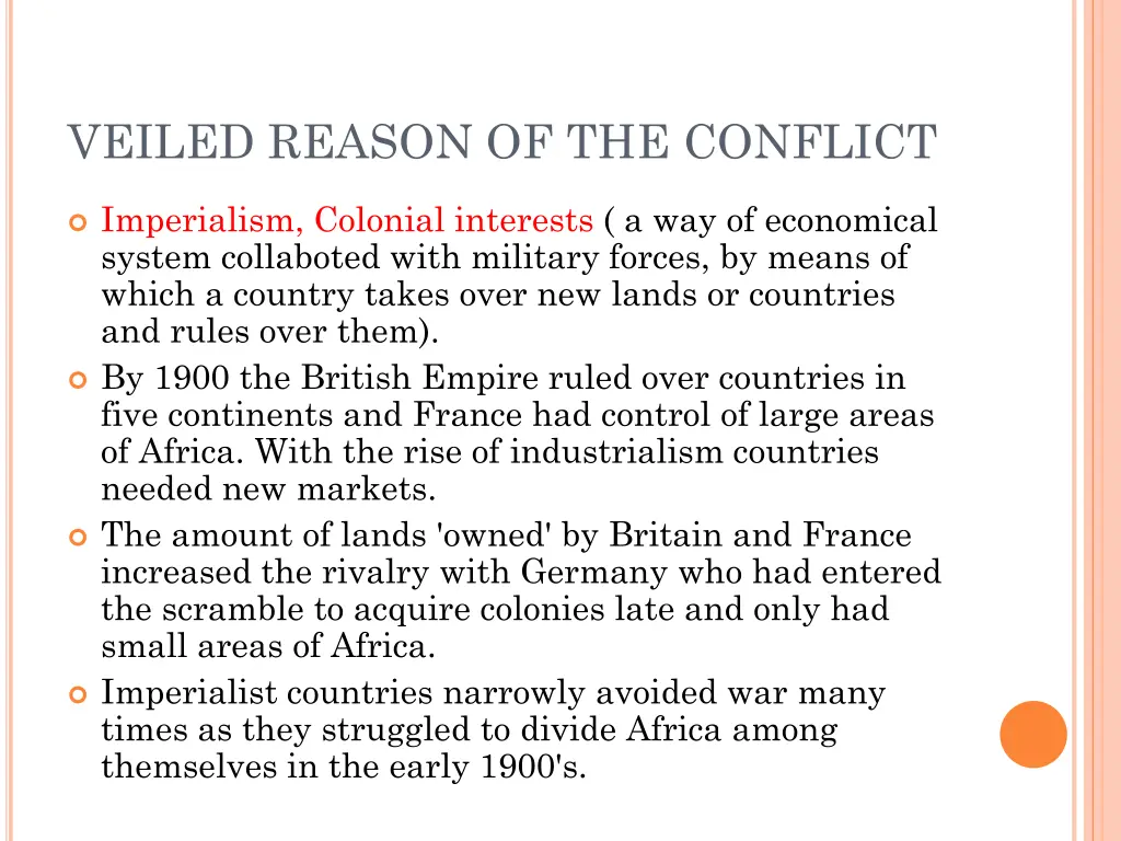 veiled reason of the conflict