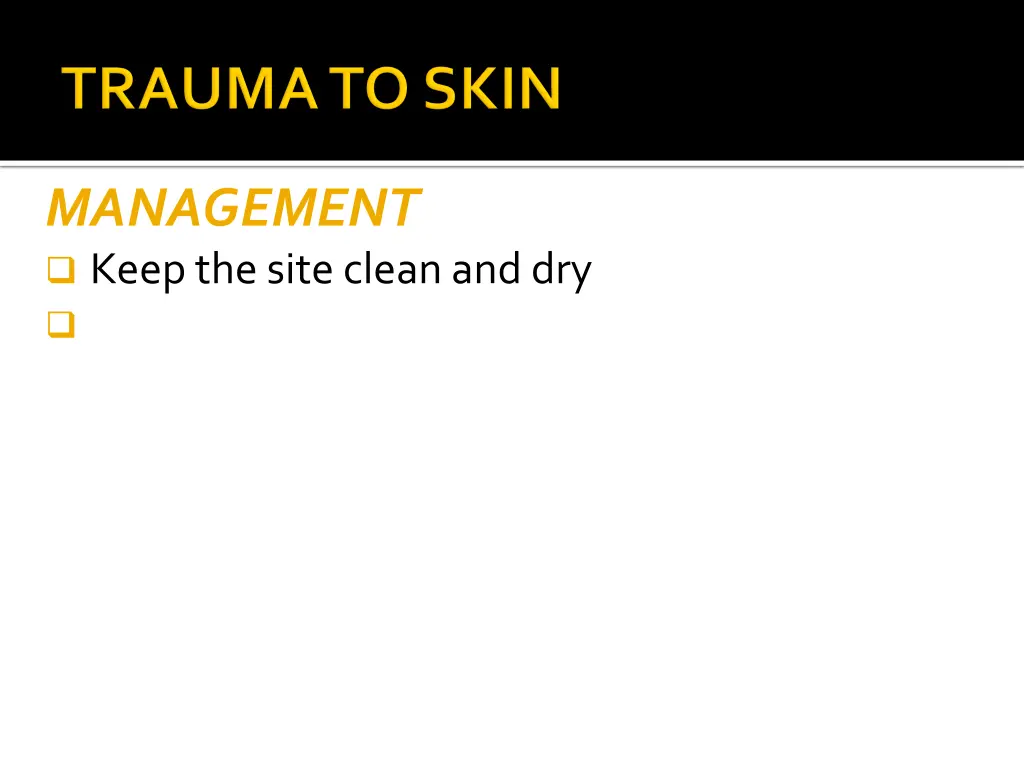 management keep the site clean and dry