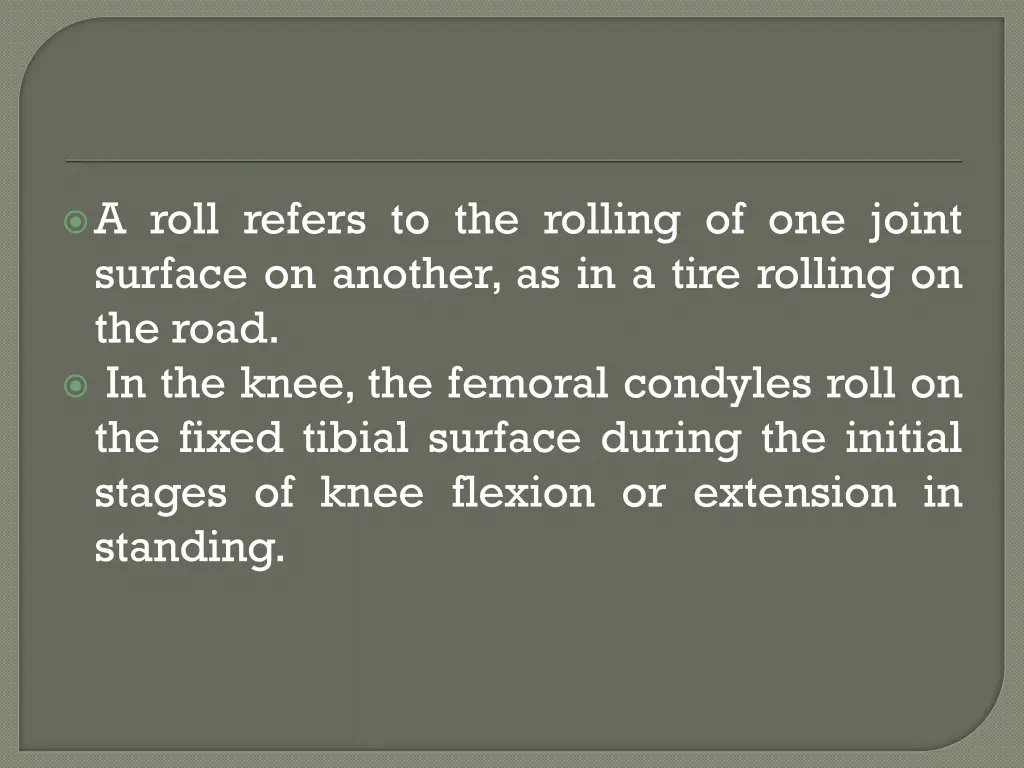 a roll refers to the rolling of one joint surface