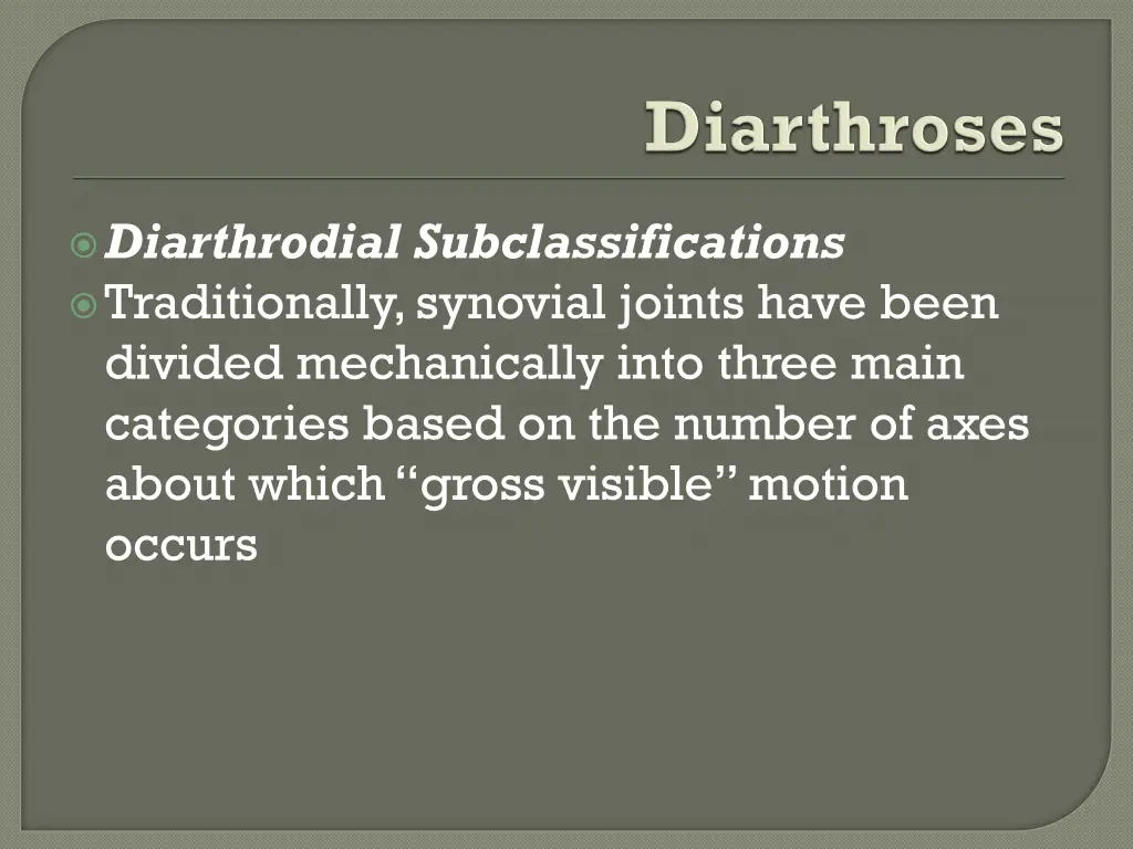 diarthrodial subclassifications traditionally