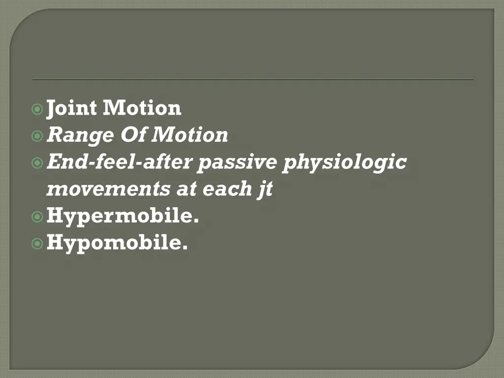 joint motion range of motion end feel after
