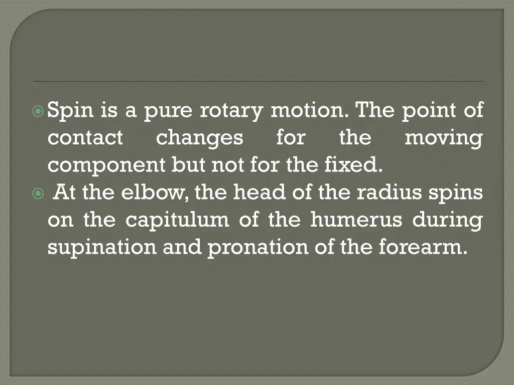 spin is a pure rotary motion the point of contact