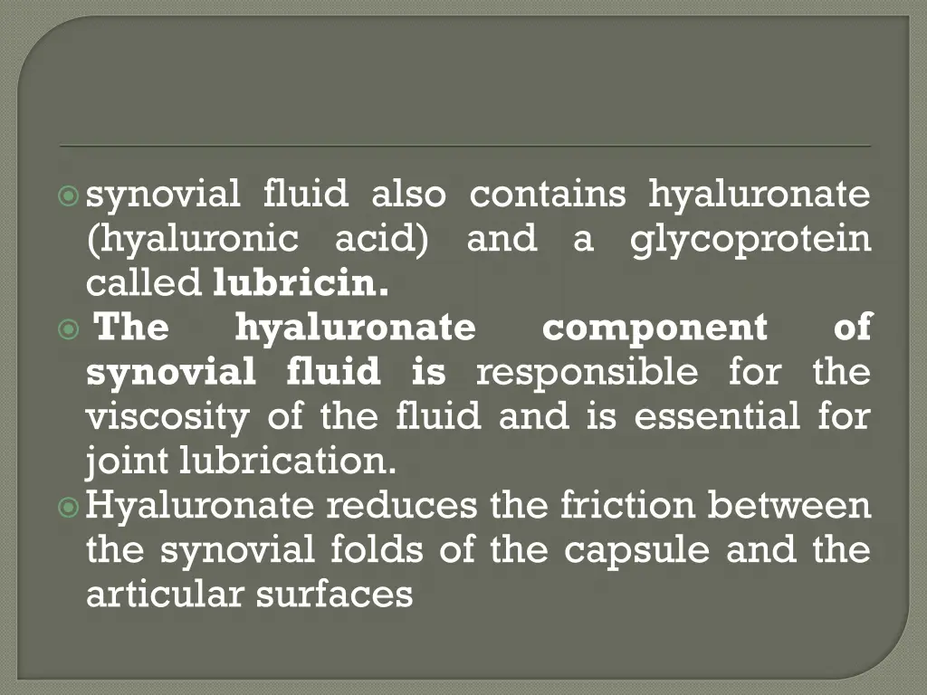 synovial fluid also contains hyaluronate