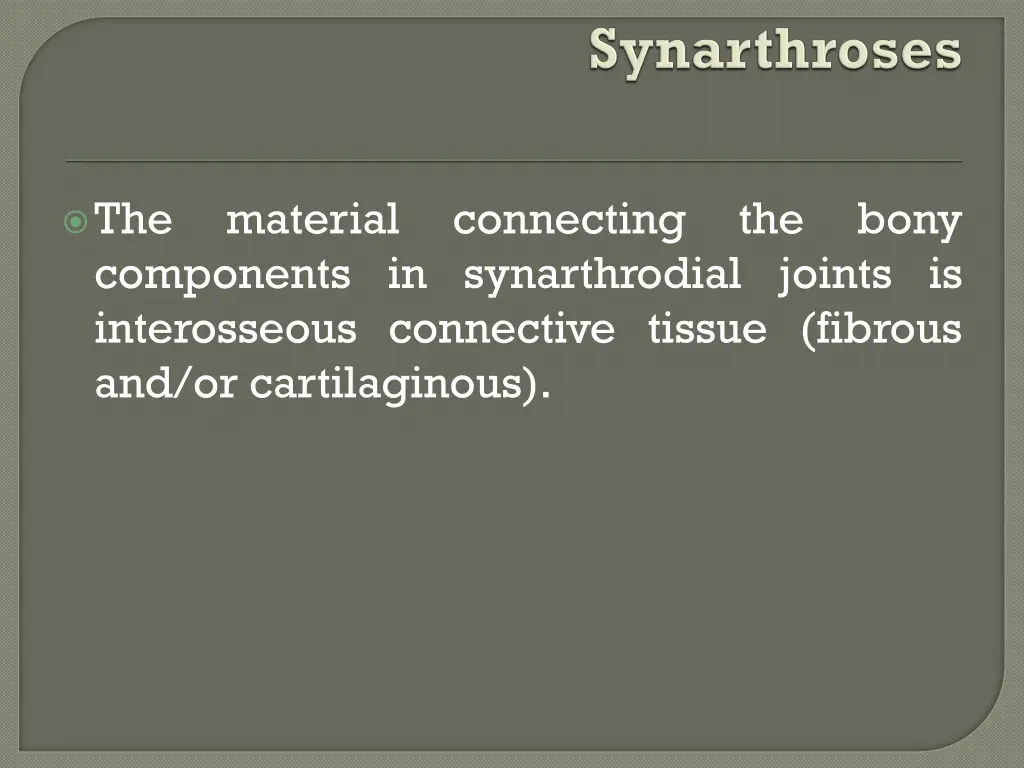 the components in synarthrodial joints