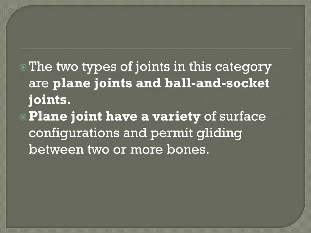 the two types of joints in this category