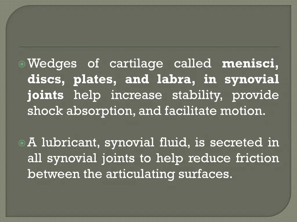 wedges of cartilage called menisci discs plates
