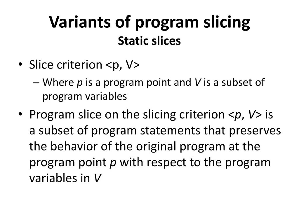 variants of program slicing static slices