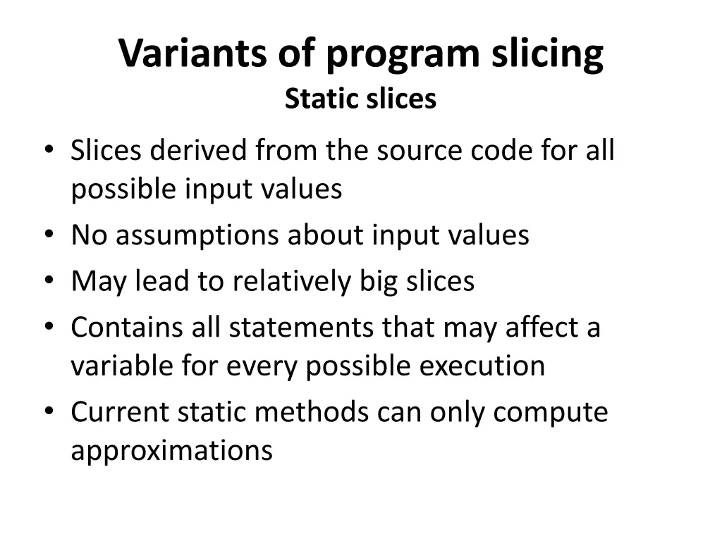 variants of program slicing static slices slices