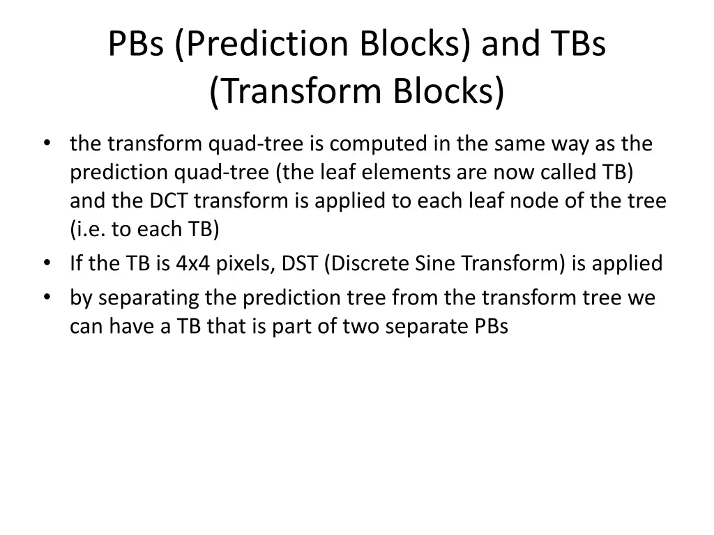 pbs prediction blocks and tbs transform blocks 1
