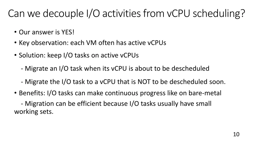 can we decouple i o activities from vcpu