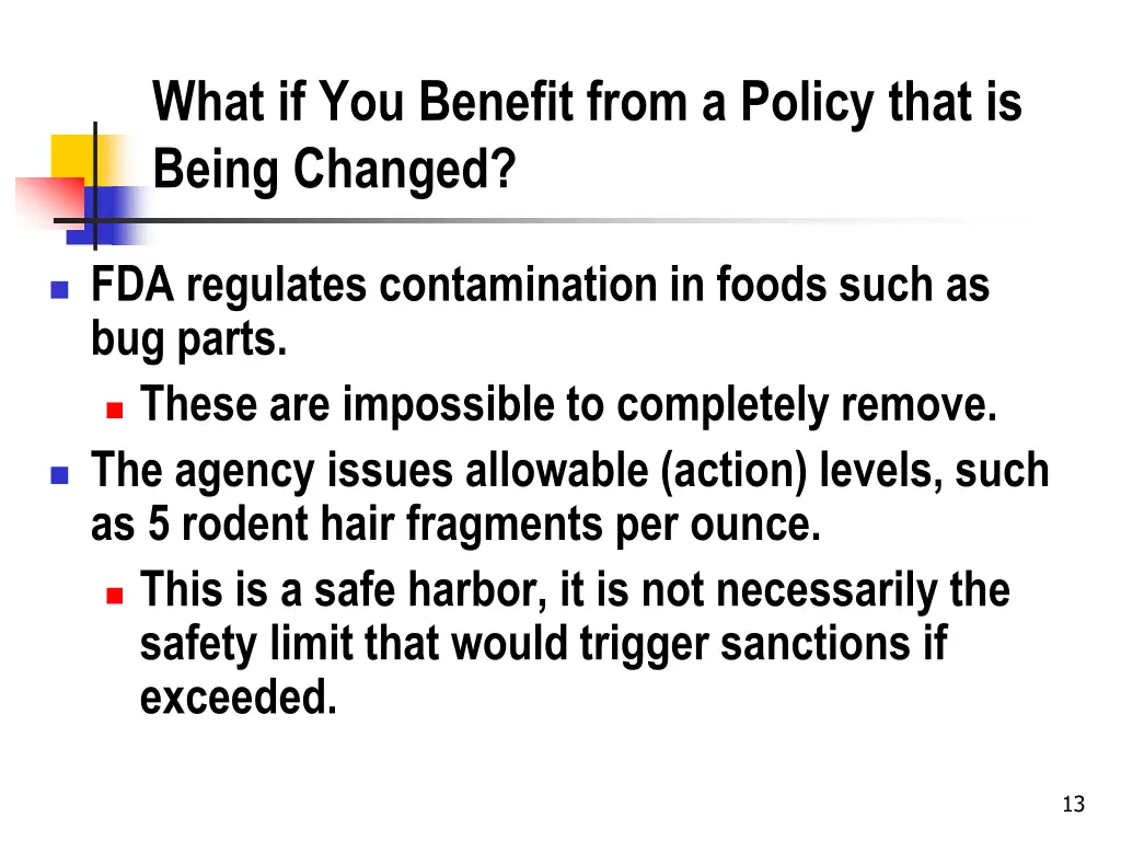 what if you benefit from a policy that is being