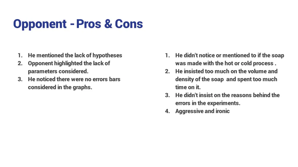 opponent pros cons