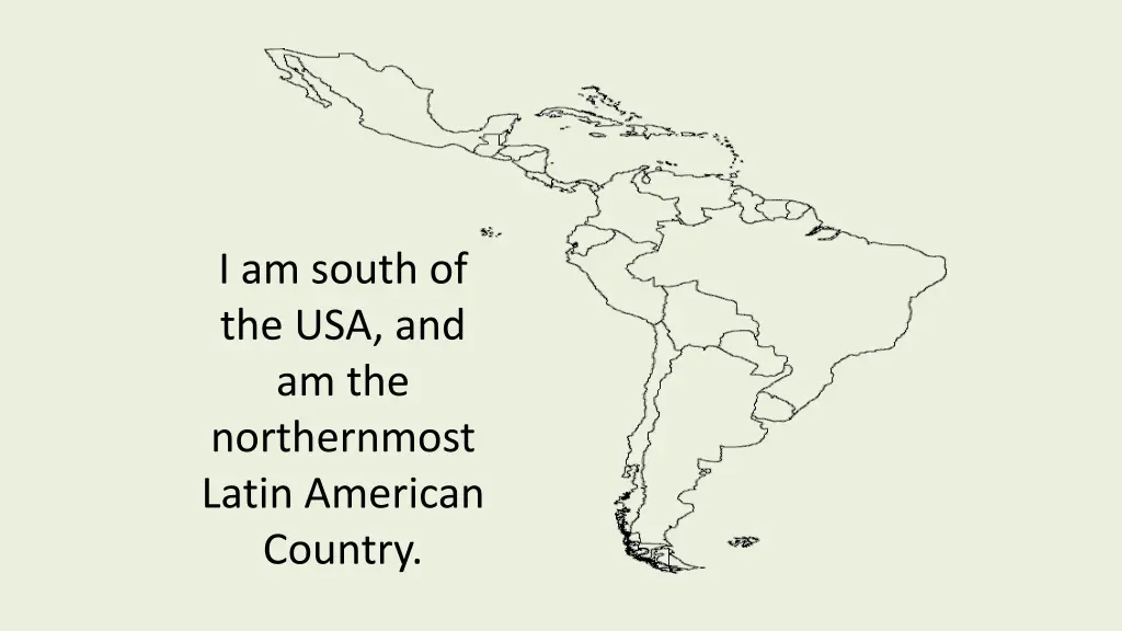 i am south of the usa and am the northernmost