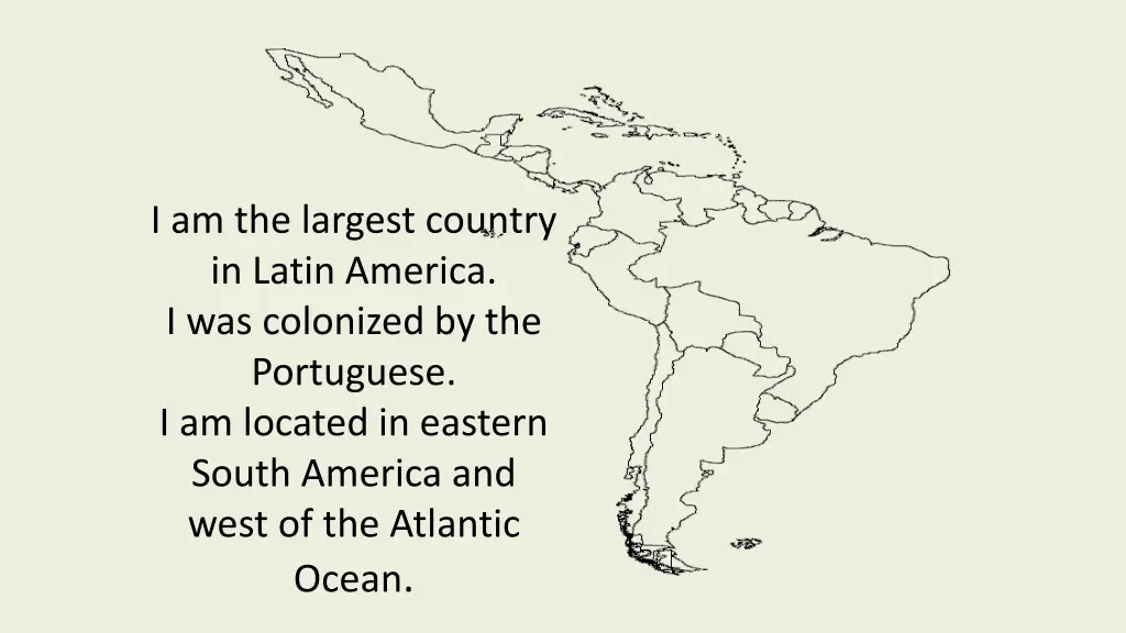 i am the largest country in latin america