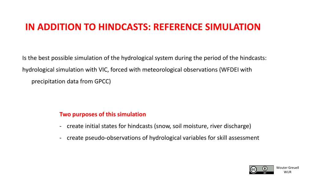 in addition to hindcasts reference simulation