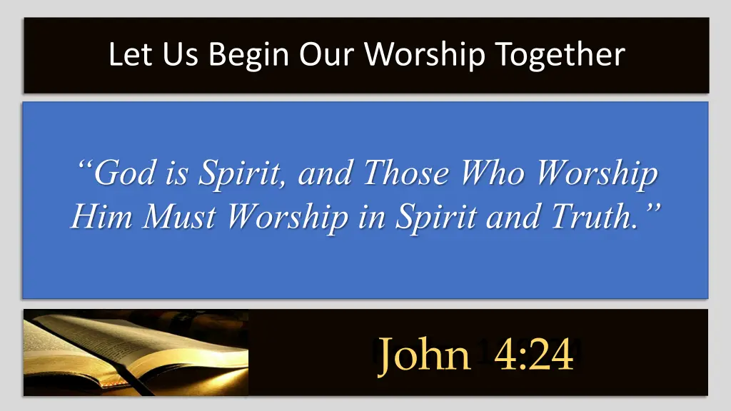 let us begin our worship together