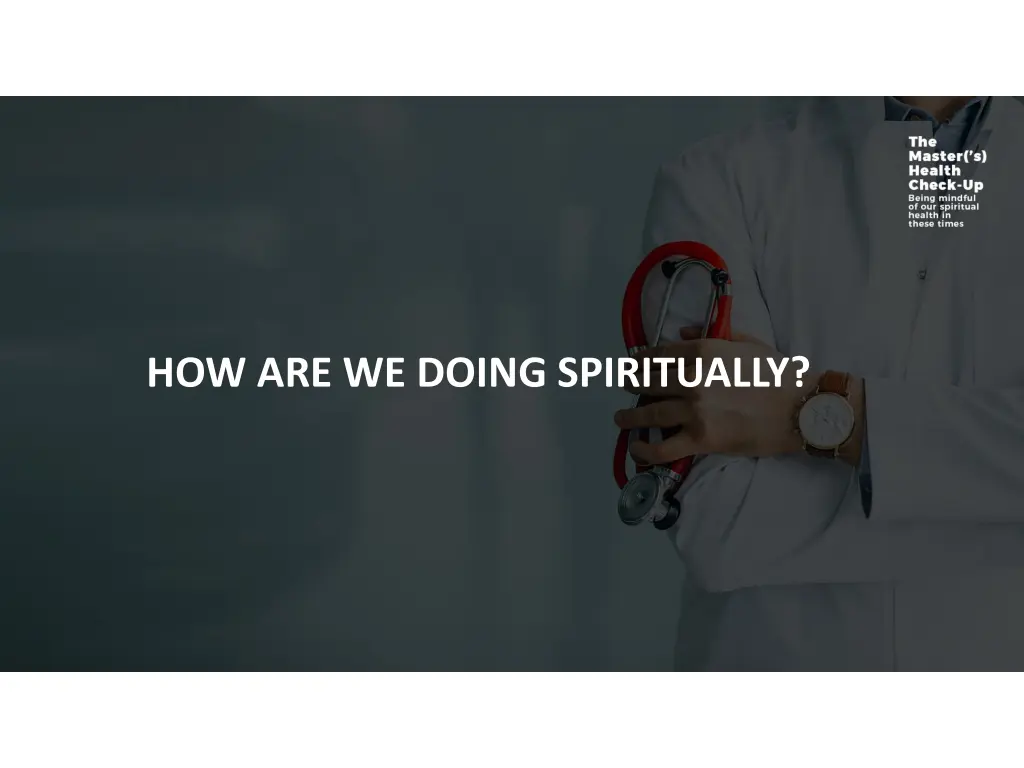 how are we doing spiritually