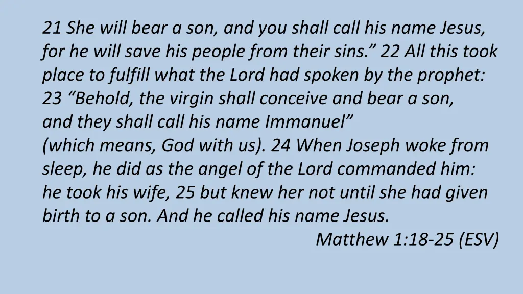 21 she will bear a son and you shall call