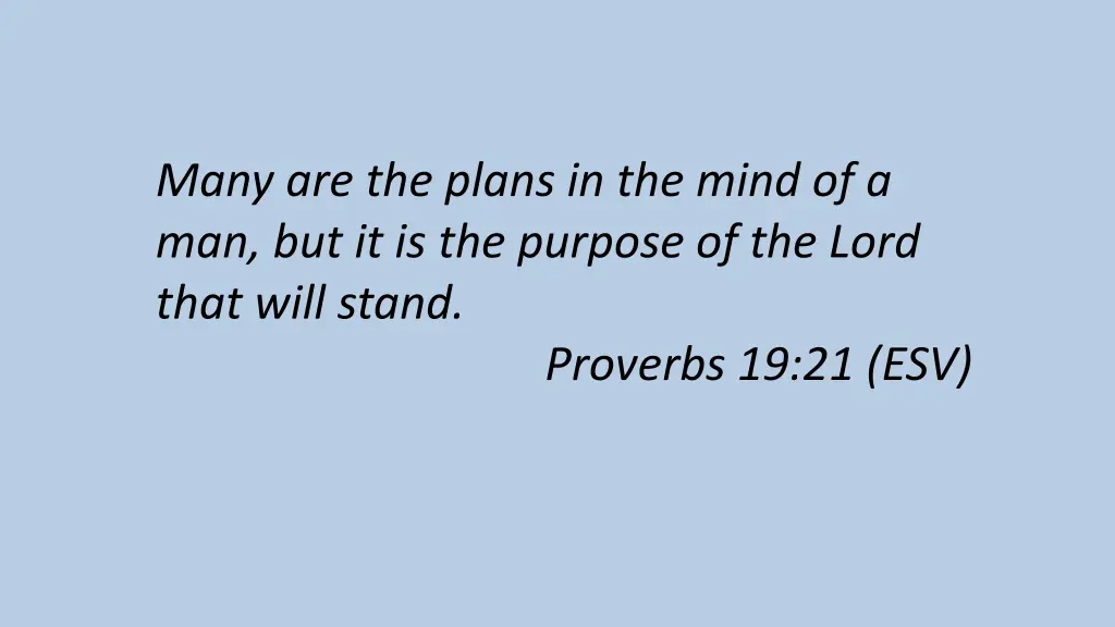 many are the plans in the mind