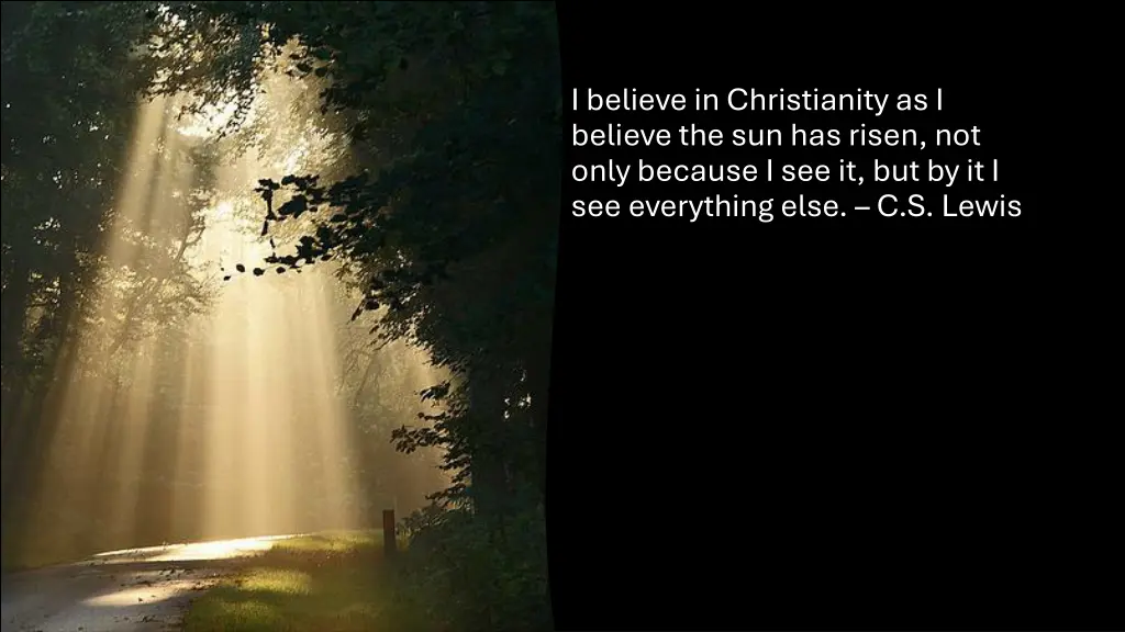 i believe in christianity as i believe