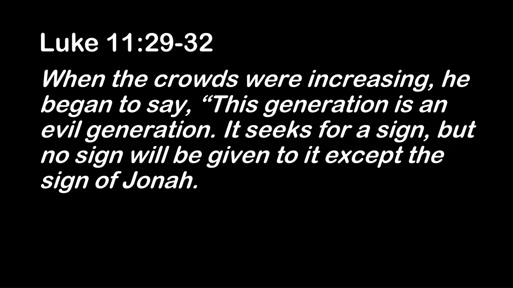 luke 11 29 32 when the crowds were increasing