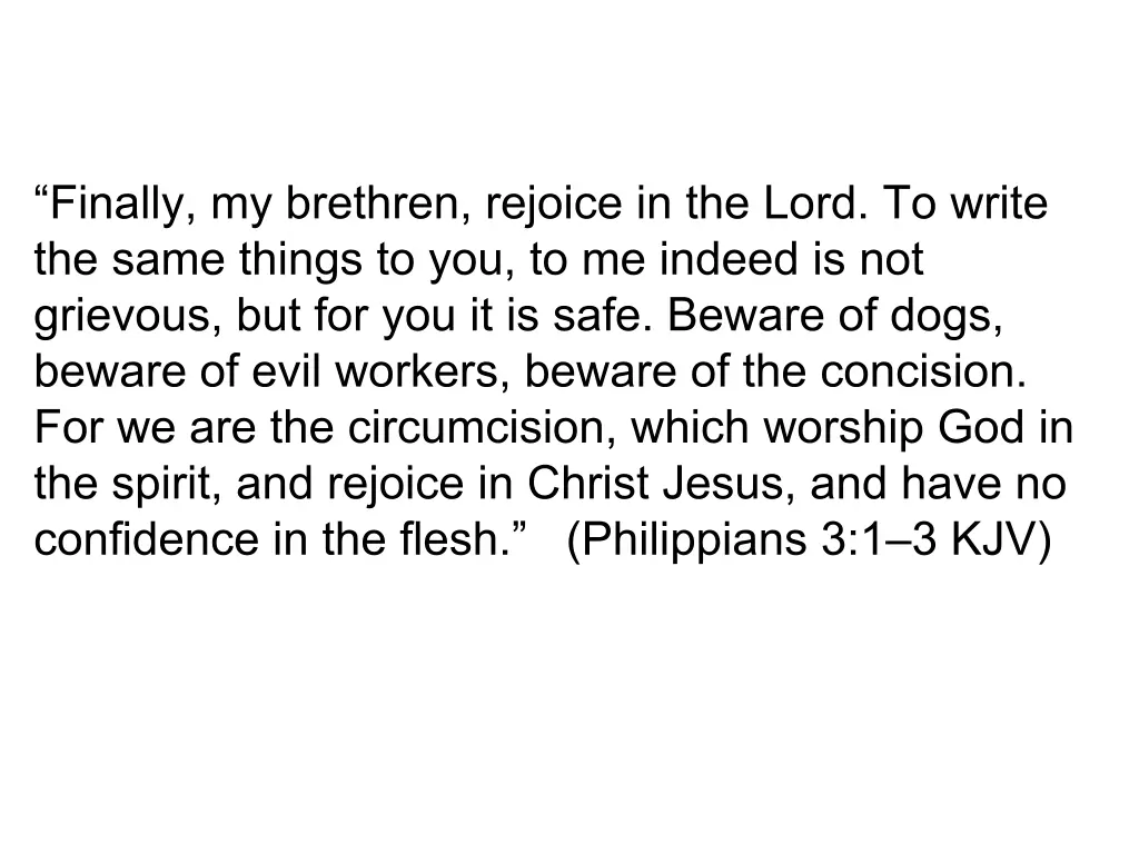finally my brethren rejoice in the lord to write