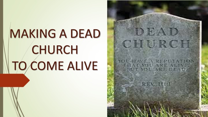 making a dead church to come alive