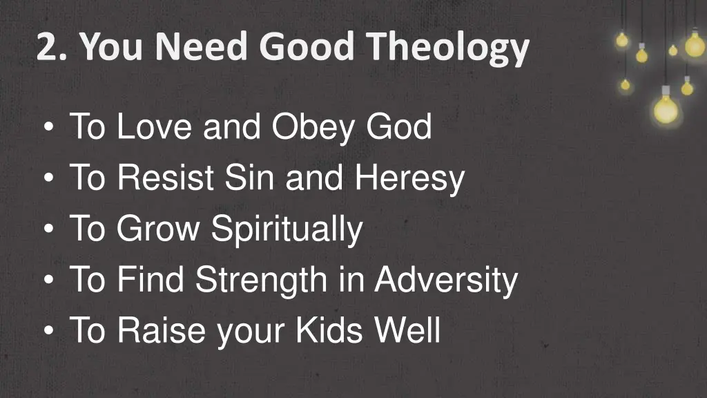 2 you need good theology 4