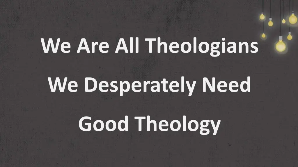 we are all theologians