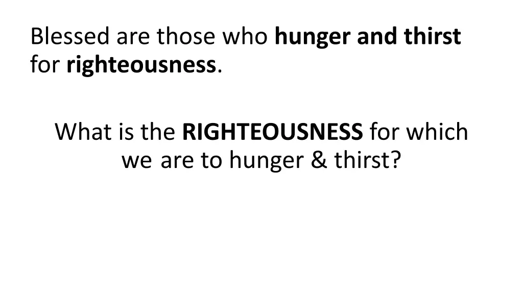 blessed are those who hunger and thirst