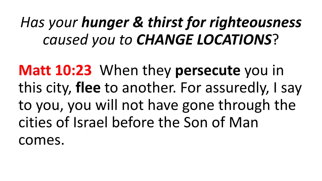 has your hunger thirst for righteousness caused