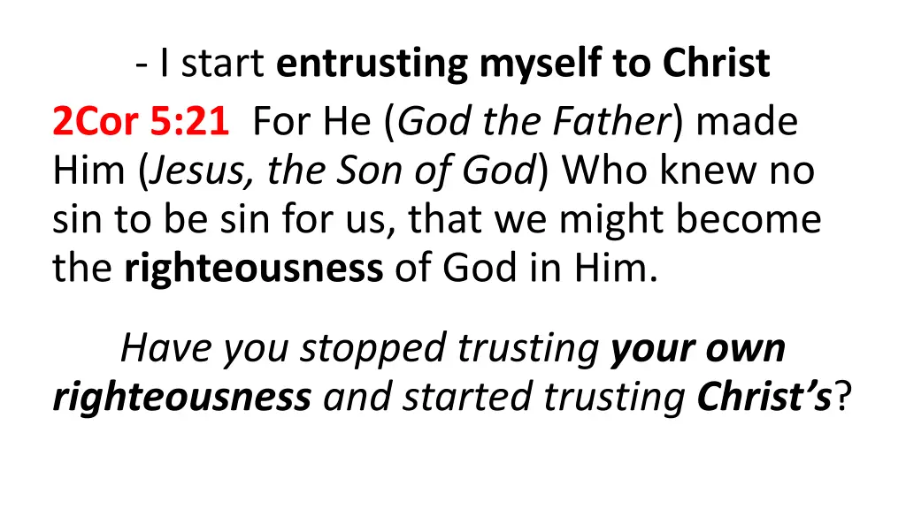 i start entrusting myself to christ 2cor
