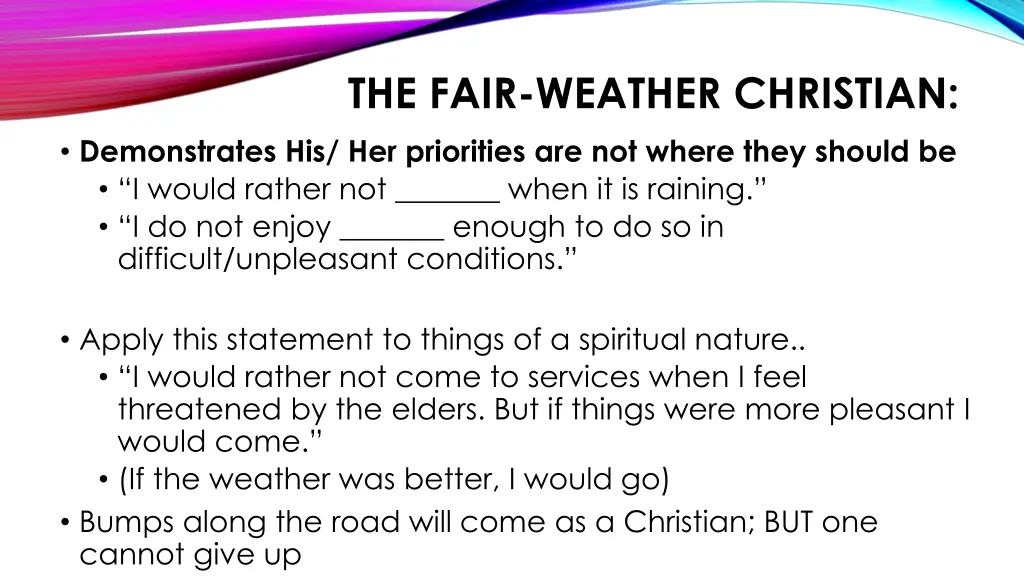 the fair weather christian demonstrates