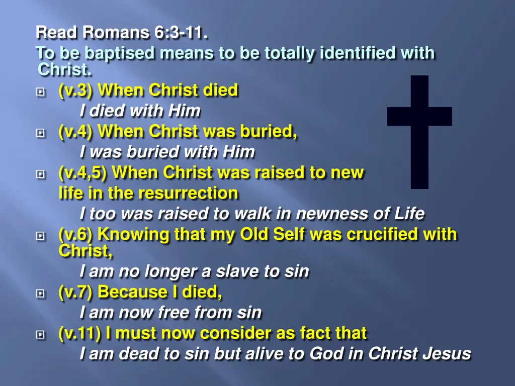 read romans 6 3 11 to be baptised means